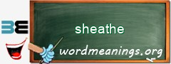 WordMeaning blackboard for sheathe